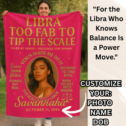 LIBRA: TOO FAB TO TIP THE SCALE — CUSTOM ZODIAC BLANKET